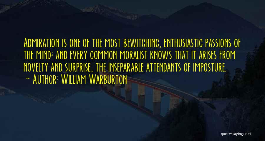 Admiration And Respect Quotes By William Warburton