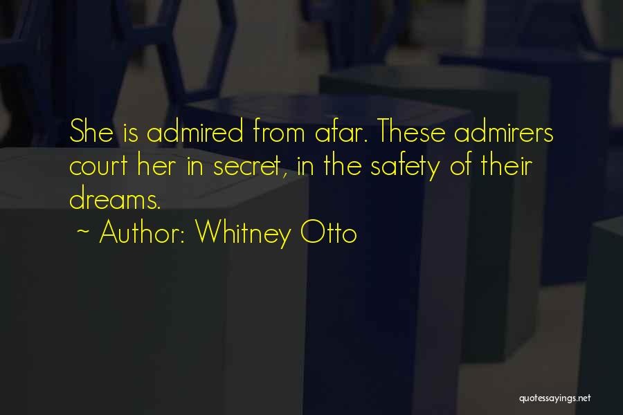 Admiration From Afar Quotes By Whitney Otto