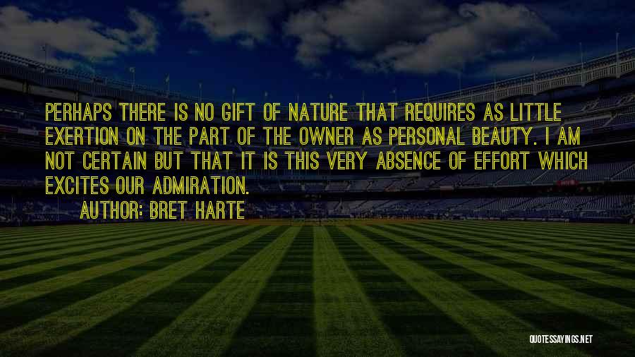 Admiration Of Nature Quotes By Bret Harte
