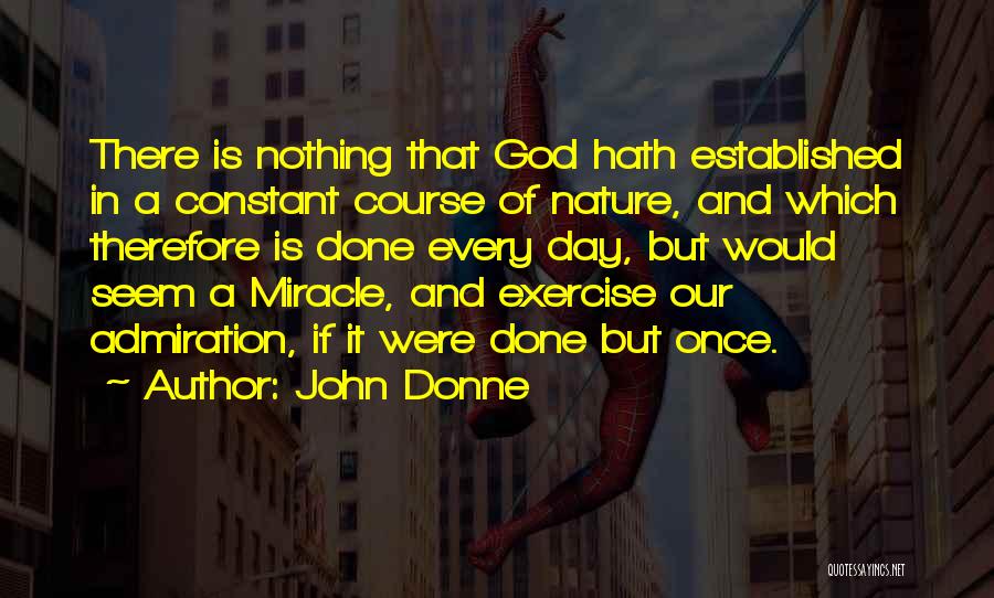 Admiration Of Nature Quotes By John Donne