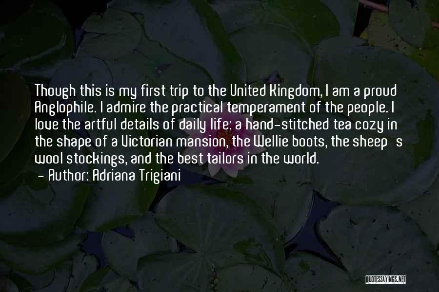 Admire And Love Quotes By Adriana Trigiani