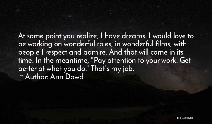Admire And Love Quotes By Ann Dowd
