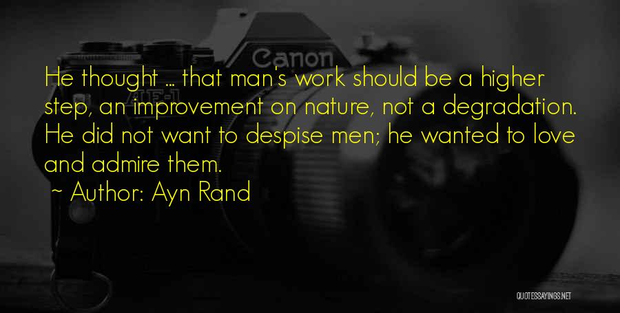 Admire And Love Quotes By Ayn Rand