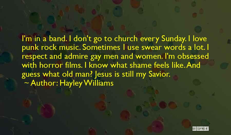 Admire And Love Quotes By Hayley Williams