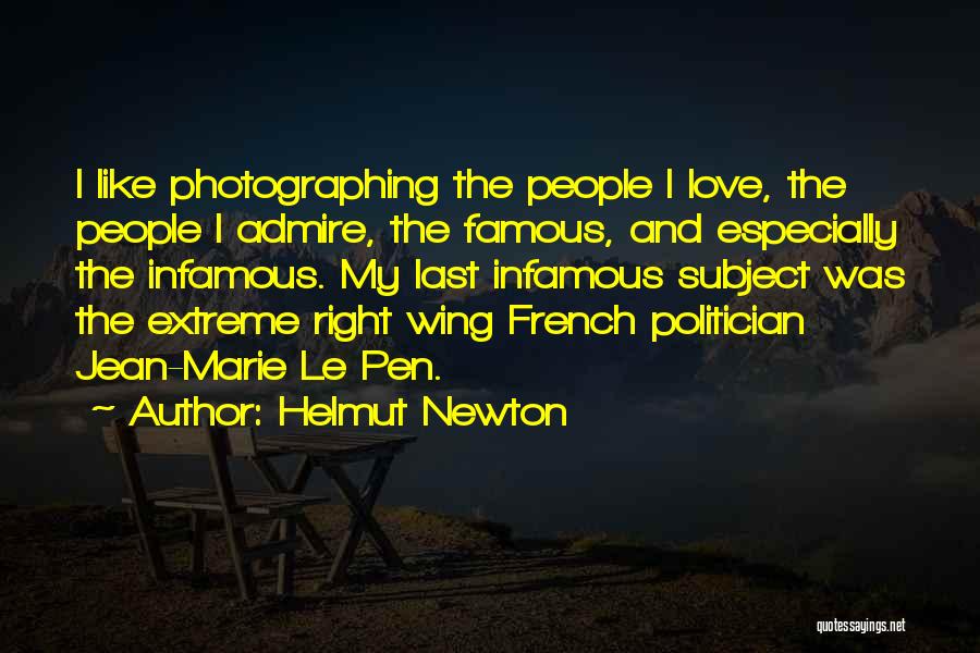 Admire And Love Quotes By Helmut Newton