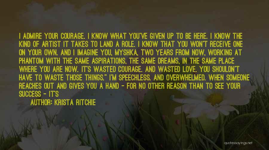 Admire And Love Quotes By Krista Ritchie