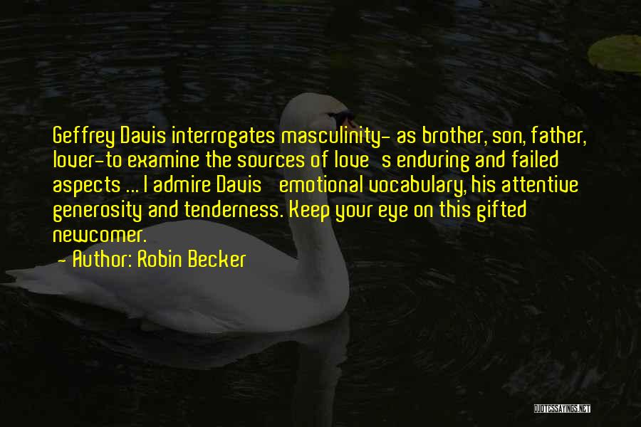 Admire And Love Quotes By Robin Becker