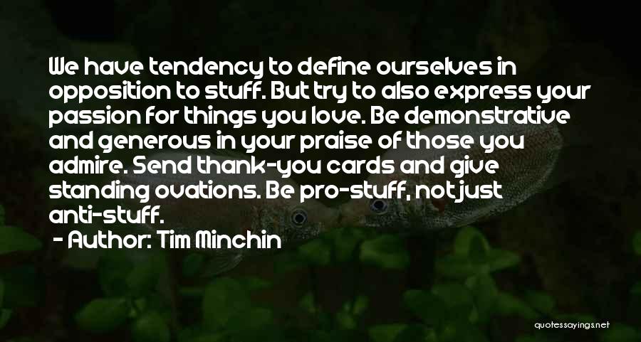 Admire And Love Quotes By Tim Minchin
