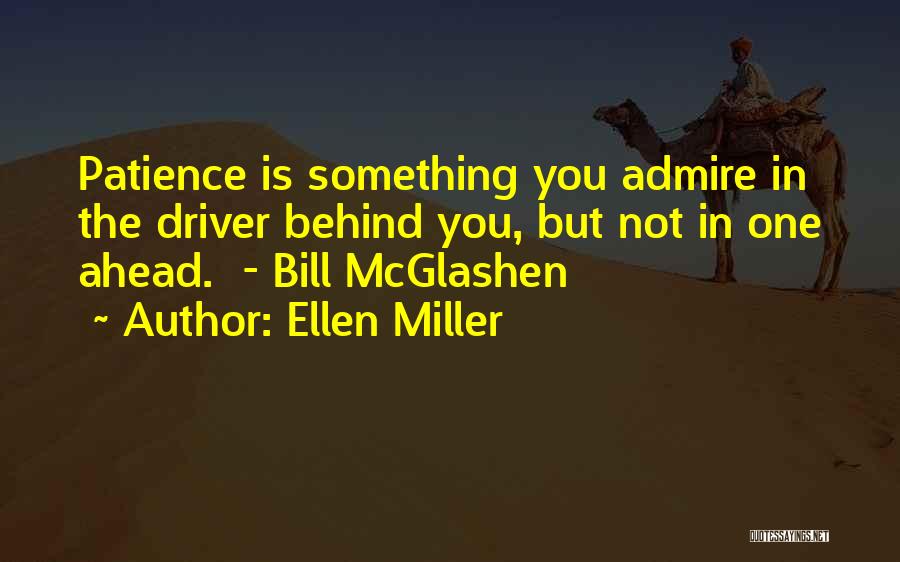 Admire Quotes By Ellen Miller