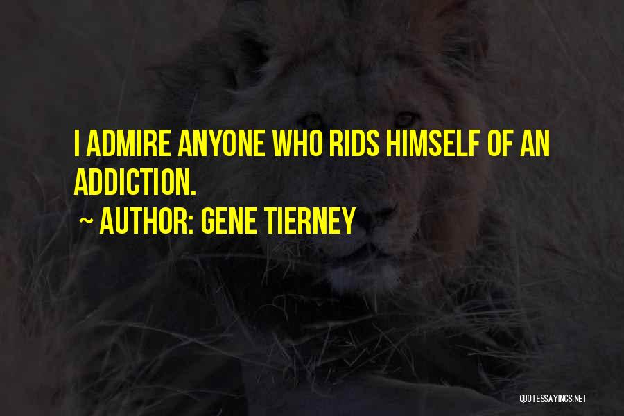 Admire Quotes By Gene Tierney