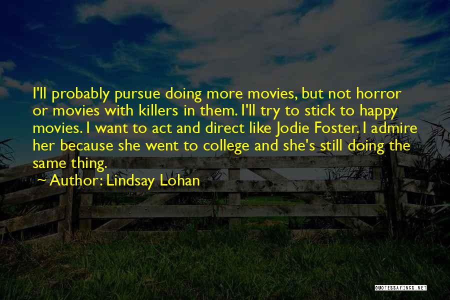 Admire Quotes By Lindsay Lohan
