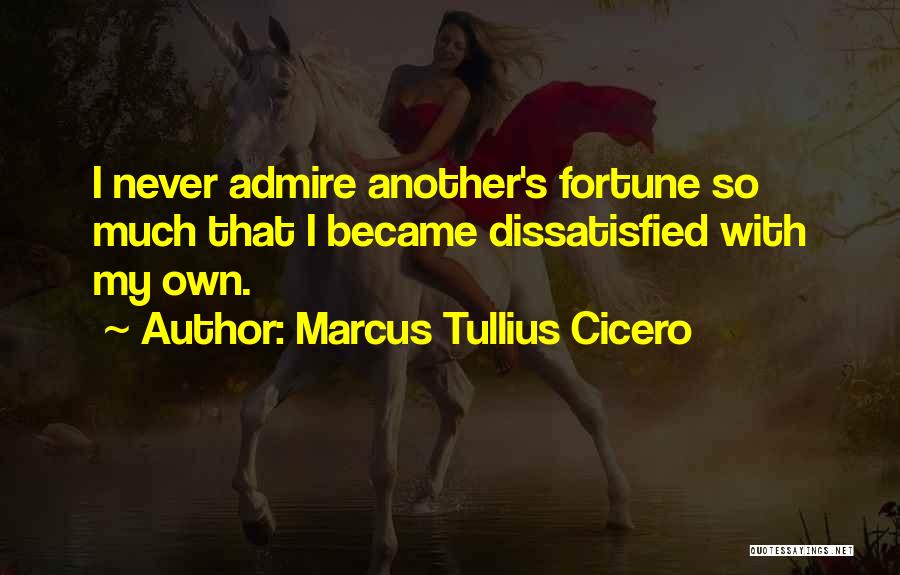 Admire Quotes By Marcus Tullius Cicero