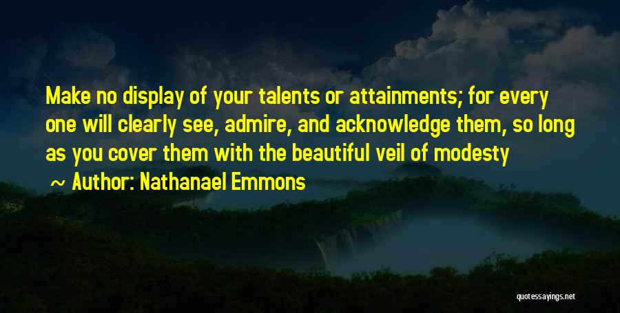 Admire Quotes By Nathanael Emmons