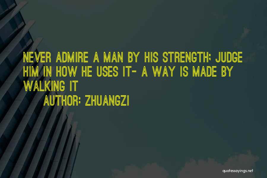 Admire Quotes By Zhuangzi