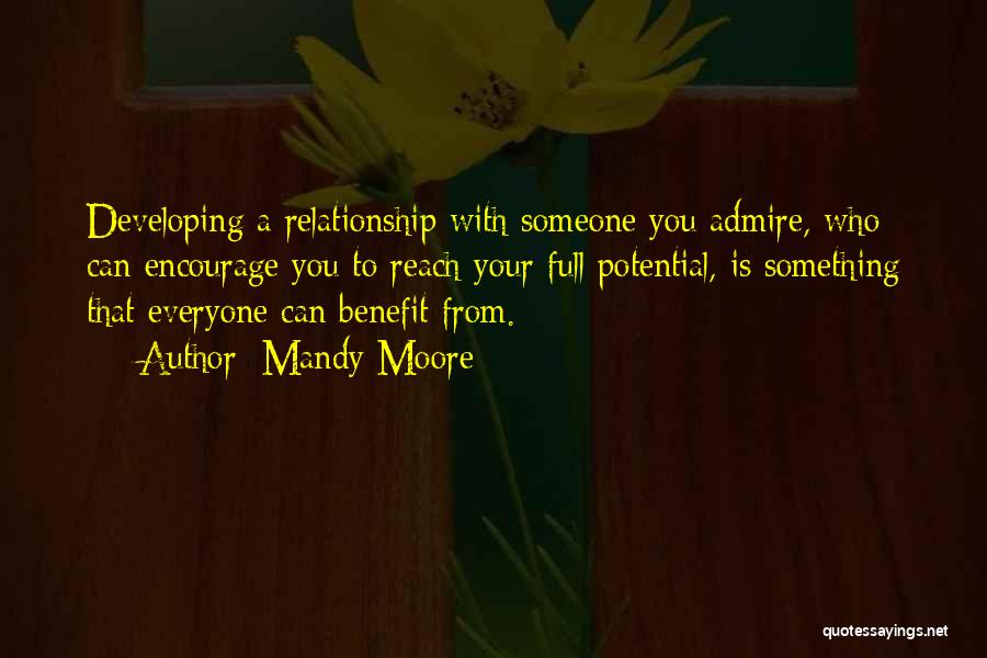 Admire With Someone Quotes By Mandy Moore