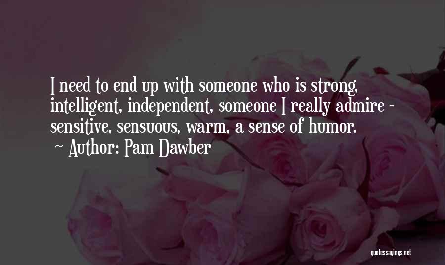 Admire With Someone Quotes By Pam Dawber