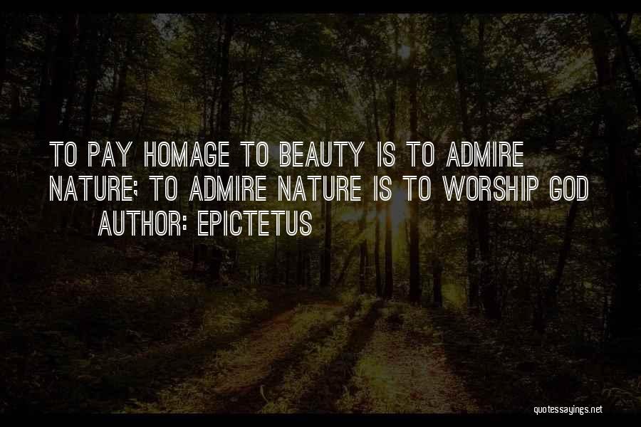 Admire Your Beauty Quotes By Epictetus