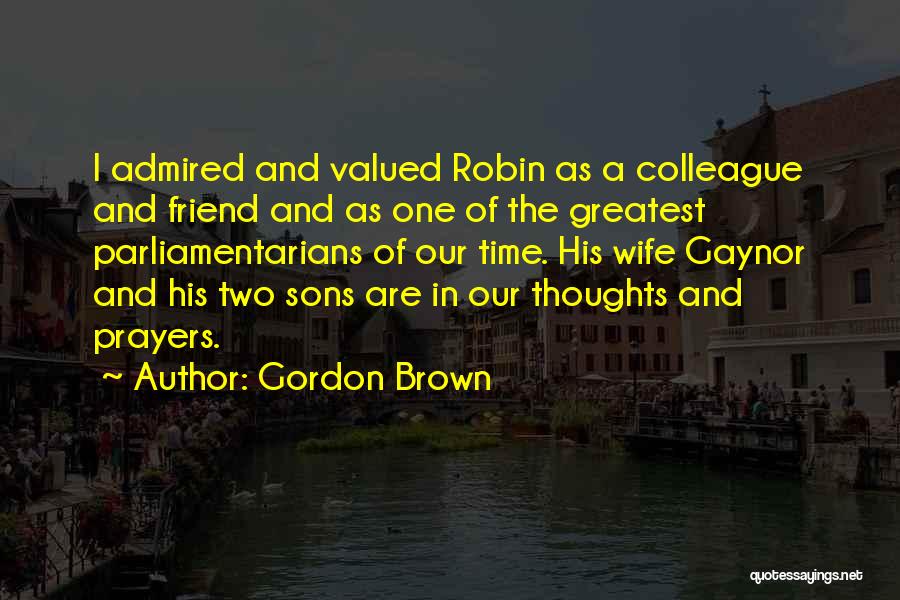 Admired Quotes By Gordon Brown