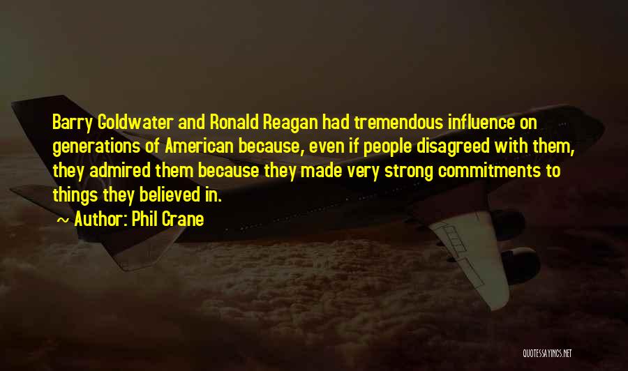 Admired Quotes By Phil Crane