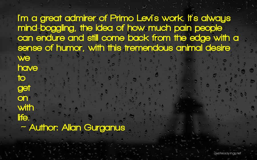 Admirer Quotes By Allan Gurganus