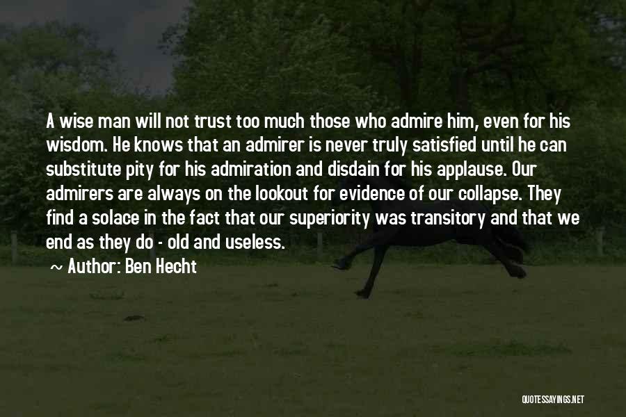 Admirer Quotes By Ben Hecht