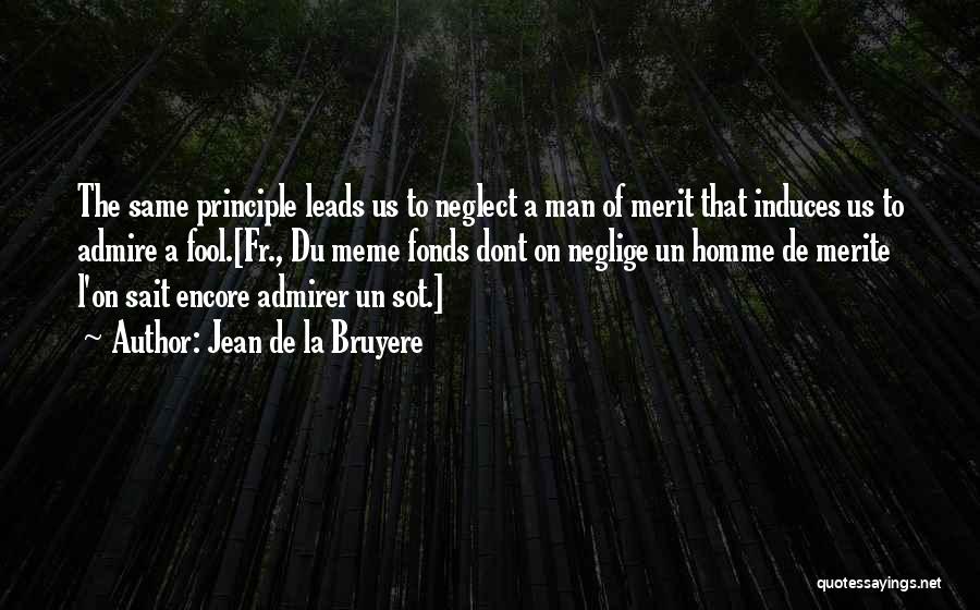 Admirer Quotes By Jean De La Bruyere