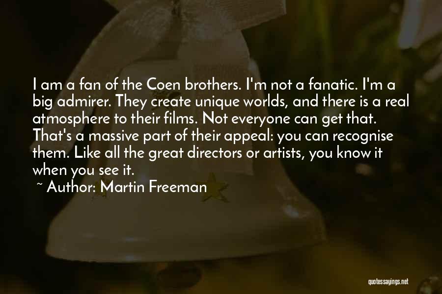 Admirer Quotes By Martin Freeman