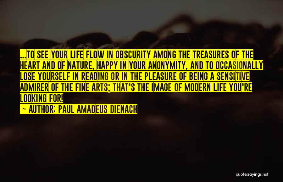 Admirer Quotes By Paul Amadeus Dienach