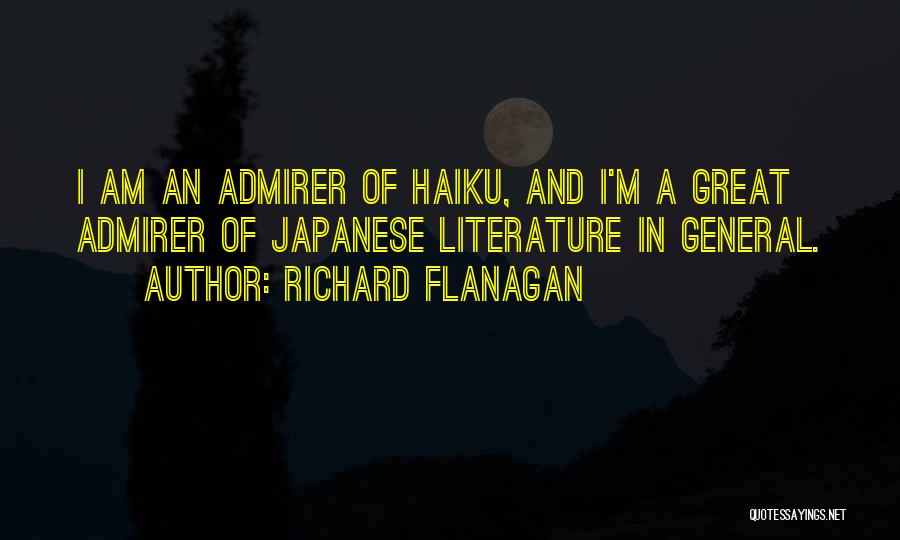 Admirer Quotes By Richard Flanagan