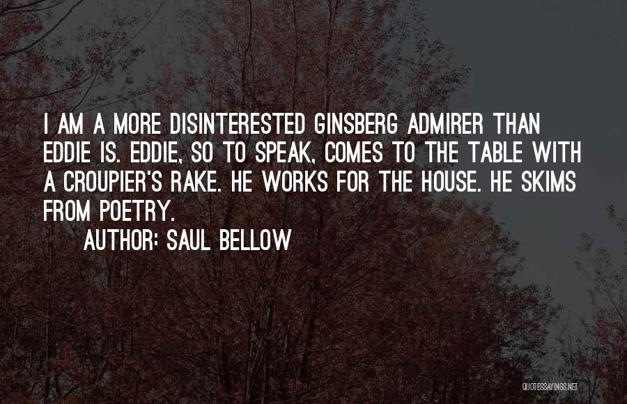 Admirer Quotes By Saul Bellow