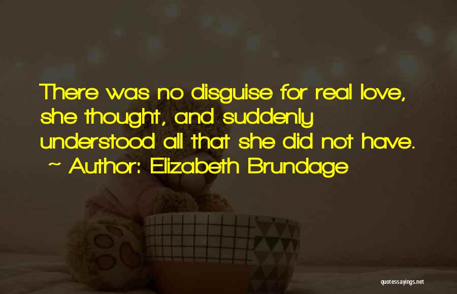 Admirez Notre Quotes By Elizabeth Brundage
