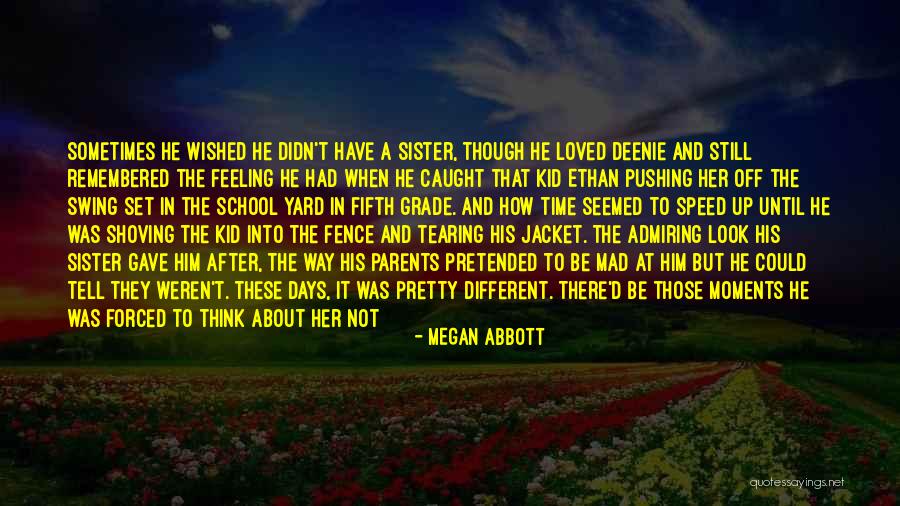 Admiring A Girl Quotes By Megan Abbott Admiring A Girl Quotes By Megan Abbott