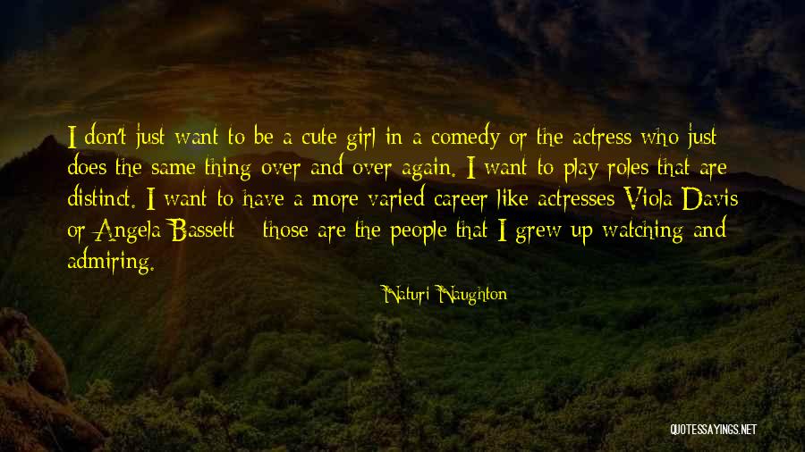 Admiring A Girl Quotes By Naturi Naughton Admiring A Girl Quotes By Naturi Naughton