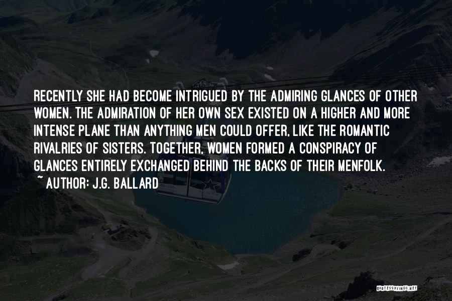 Admiring Her Quotes By J.G. Ballard