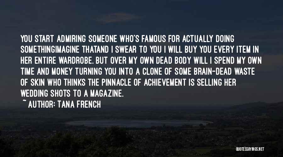 Admiring Her Quotes By Tana French