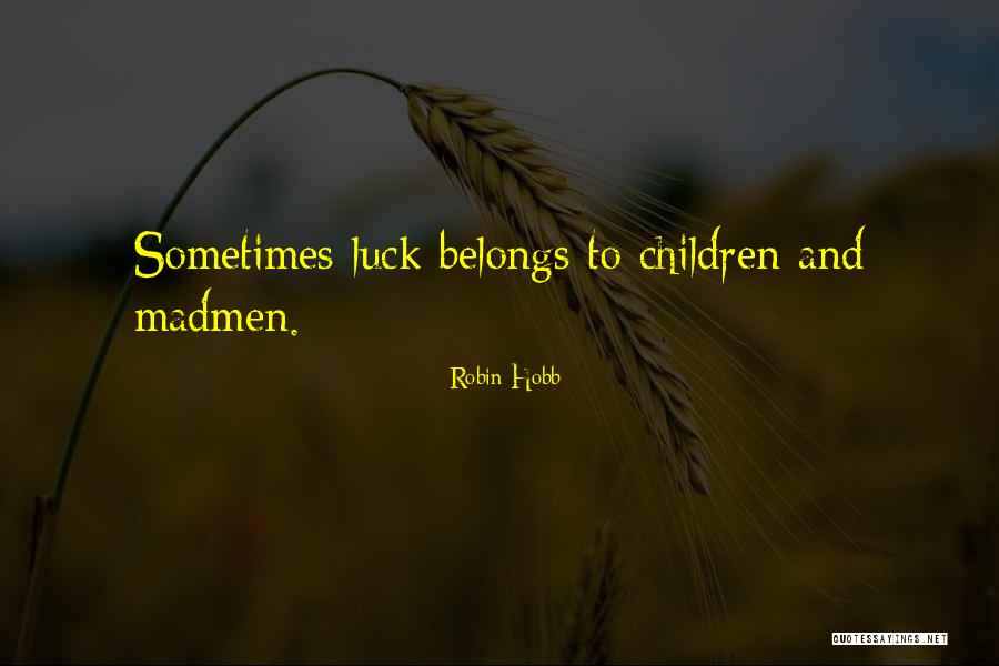 Admiring Nature Quotes By Robin Hobb Admiring Nature Quotes By Robin Hobb