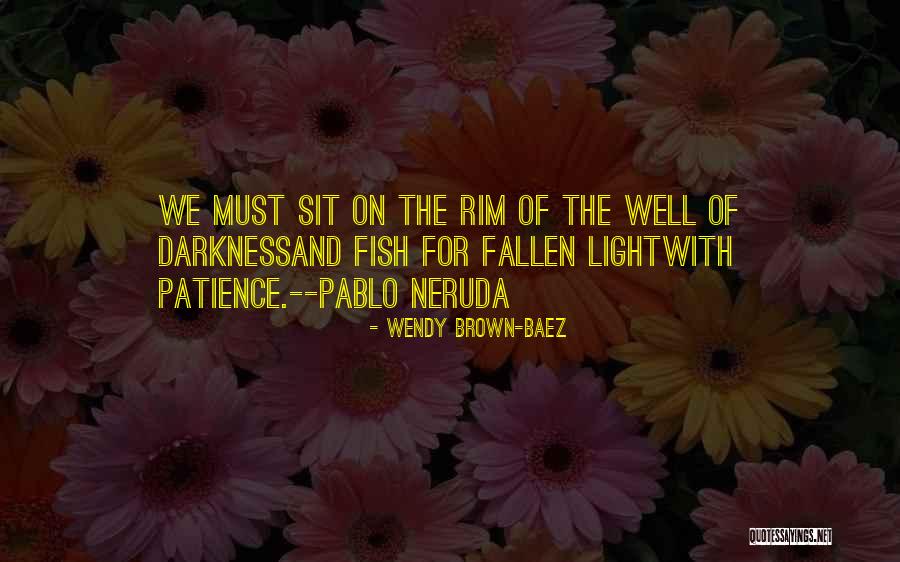 Admiring Nature Quotes By Wendy Brown-Baez Admiring Nature Quotes By Wendy Brown-Baez
