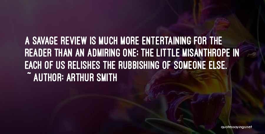 Admiring Someone Quotes By Arthur Smith