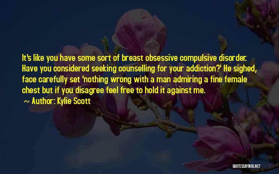 Admiring Someone Quotes By Kylie Scott