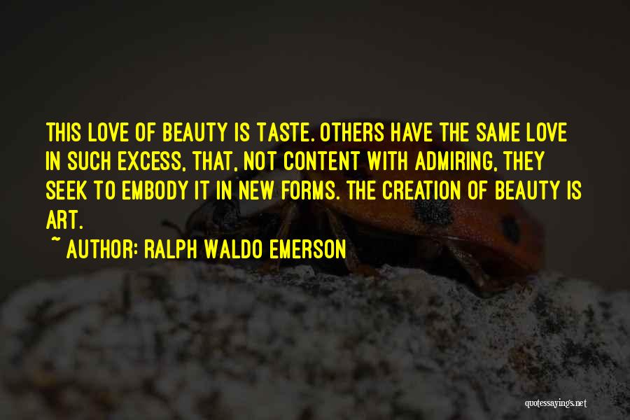 Admiring Someone Quotes By Ralph Waldo Emerson