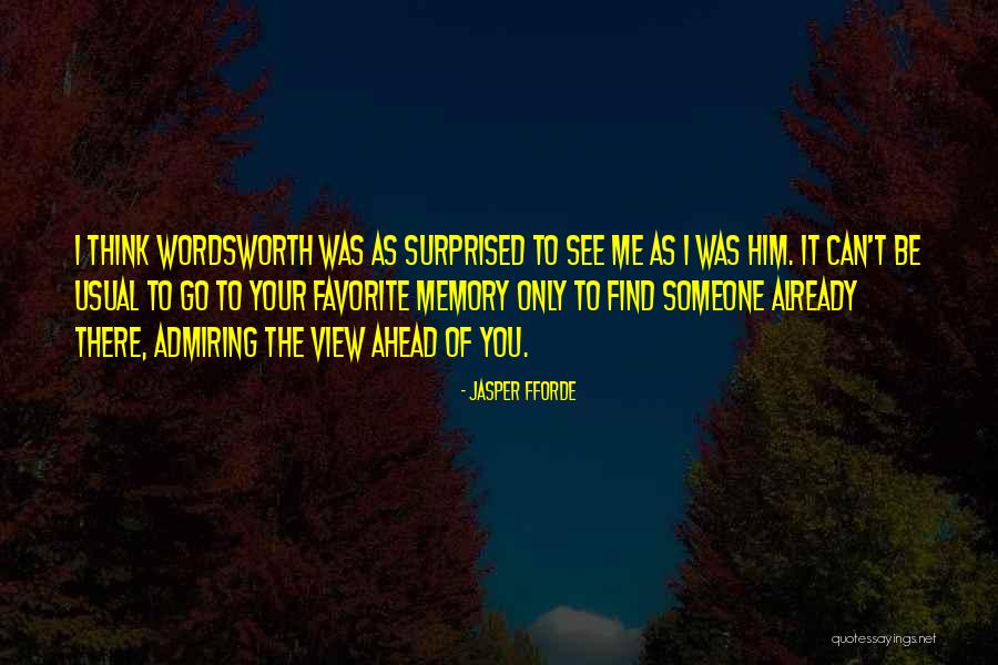 Admiring The View Quotes By Jasper Fforde Admiring The View Quotes By Jasper Fforde