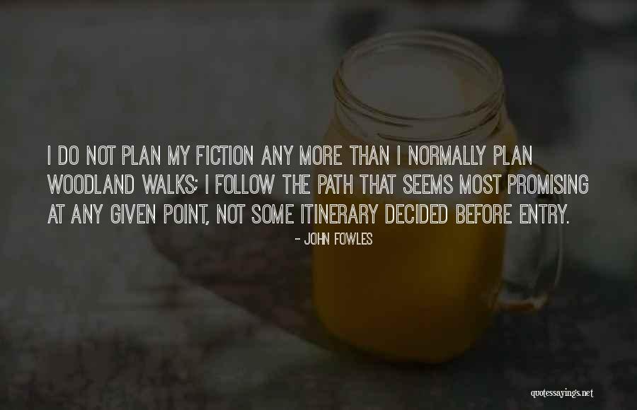 Admiring Your Best Friend Quotes By John Fowles Admiring Your Best Friend Quotes By John Fowles
