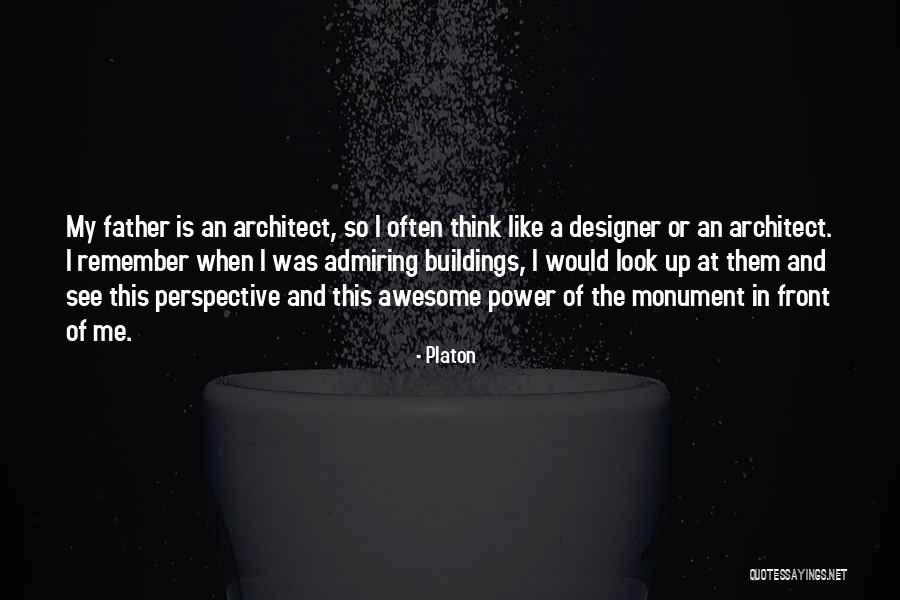 Admiring Your Father Quotes By Platon Admiring Your Father Quotes By Platon