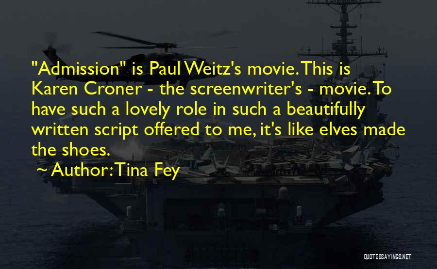 Admission Movie Quotes By Tina Fey