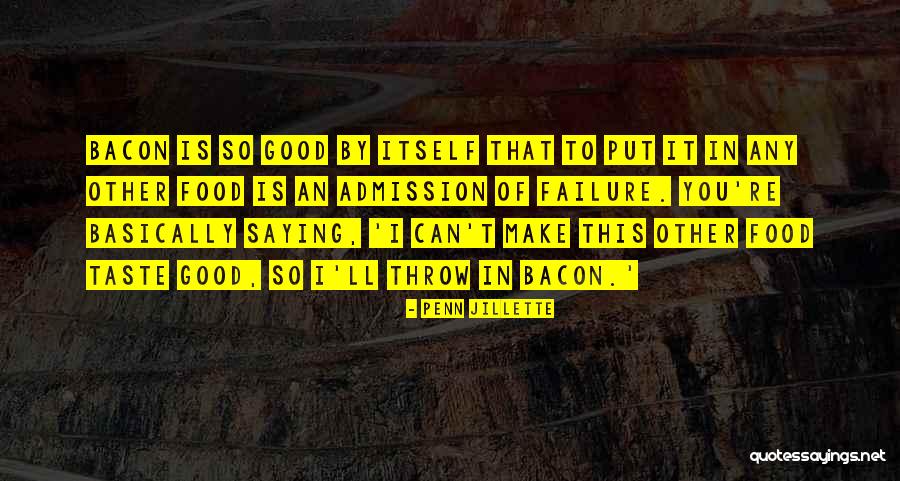 Admission Of Failure Quotes By Penn Jillette Admission Of Failure Quotes By Penn Jillette
