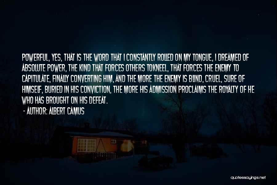 Admission Quotes By Albert Camus