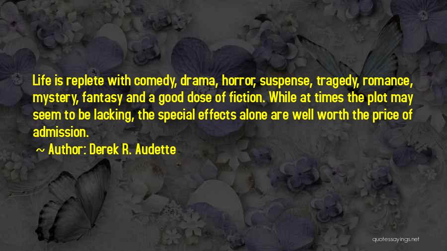 Admission Quotes By Derek R. Audette