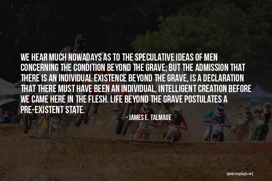 Admission Quotes By James E. Talmage