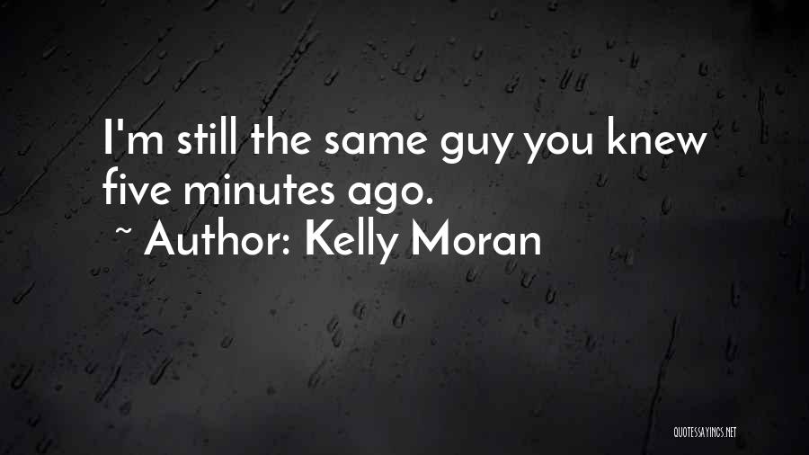 Admission Quotes By Kelly Moran