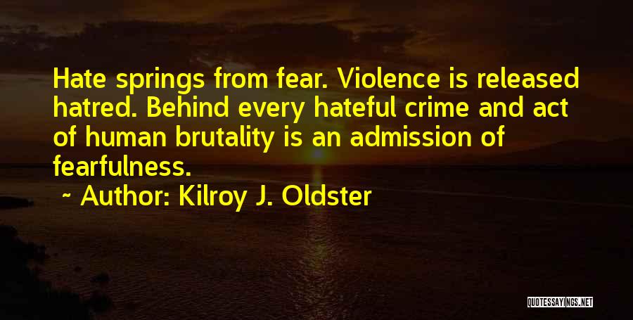 Admission Quotes By Kilroy J. Oldster